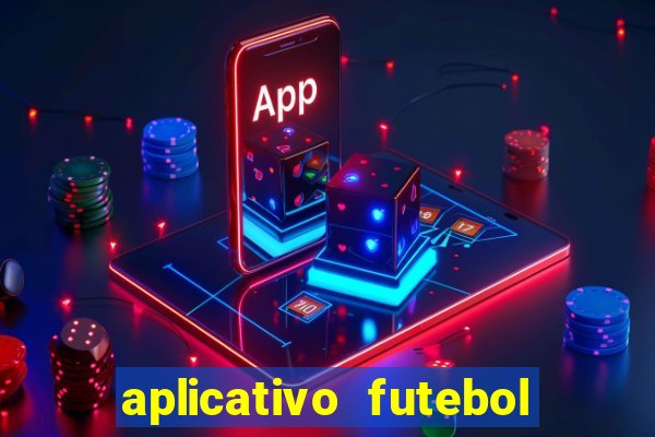 aplicativo futebol da hora 3.7